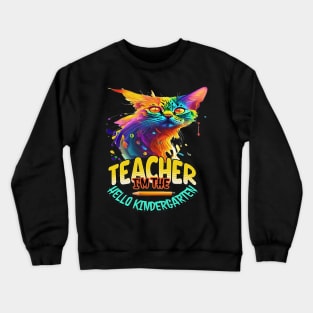 I'm The Teacher Hello Kindergarten, Back to School, Happy Teacher Day Gift, Teacher Appreciation, Teach,Teacher Gift, Back To School Gift Crewneck Sweatshirt